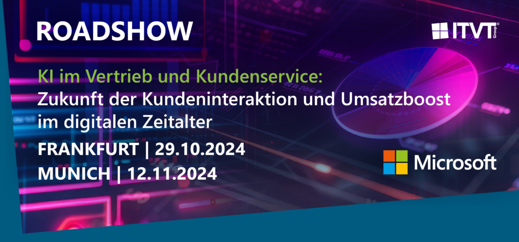 Roadshow-Banner mit Veranstaltungsdetails: „KI im Vertrieb und Kundenservice: Die Zukunft der Kundeninteraktion und Umsatzsteigerung im digitalen Zeitalter.“ Termine: Frankfurt, 29. Oktober 2024, München, 12. November 2024. Enthält die Logos von ITVT und Microsoft.